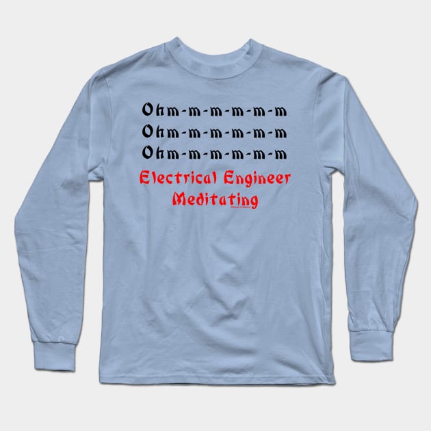 Electrical Engineer Meditating Long Sleeve T-Shirt by Barthol Graphics